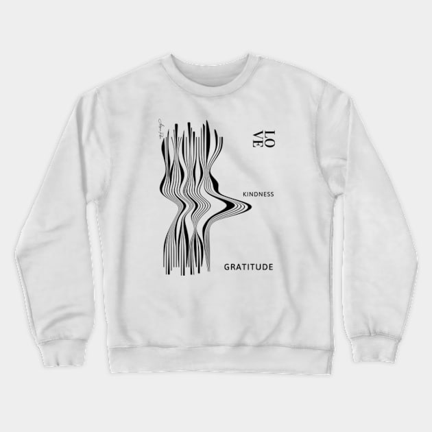 Love, Kindness and Gratitude Crewneck Sweatshirt by Autogenic Reform